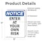 Signmission Enter At Your Own Risk OSHA Notice Sign, Vinyl Decal, 5in W x 7in L, 2PK OS-2PACK-NS-D-57-V-12067 - alternate 4